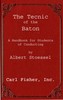 The technic of the baton :  a handbook for students of conducting