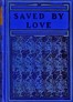 Saved by love :  A story of London streets