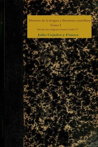 Historia de la lengua y literatura castellana, Tomo 1 :  Desde los orígenes hasta Carlos V