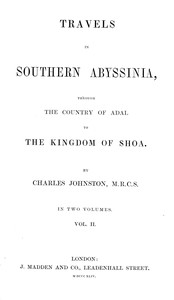 Travels in southern Abyssinia, Volume 2 (of 2) :  through the country of Adal to the kingdom of Shoa