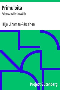 Primuloita :  Poimittu pojille ja tytöille