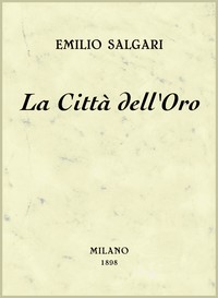 La Città dell'Oro :  racconto