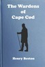 The Wardens of Cape Cod :  The achievements of the Coast Guard Patrol