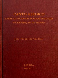 Canto heróico sobre as façanh. dos portugueses na expedição de Tripoli
