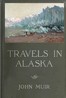 Travels in Alaska
