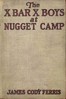 The X Bar X boys at Nugget Camp