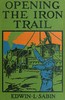 Opening the iron trail :  or, Terry as a "U. Pay." man (a semi-centennial story)