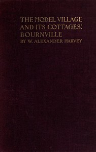 The model village and its cottages :  Bournville