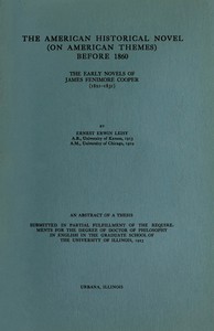 The American historical novel (on American themes) before 1860 :  the early novels of James Fenimore Cooper (1821-1831)