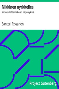 Nikkinen nyrkkeilee :  Sanomalehtineekerin näperryksiä