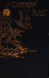 Oberon and Puck :  Verses grave and gay