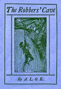 The robbers' cave :  A tale of Italy