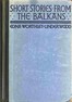 Short stories from the Balkans