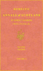 Domestic Annals of Scotland from the Reformation to the Revolution, Volume 2 (of 2)