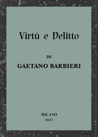 Virtù e delitto :  O la famiglia del masnadiero: novella storica del secolo XVI