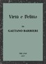 Virtù e delitto :  O la famiglia del masnadiero: novella storica del secolo XVI