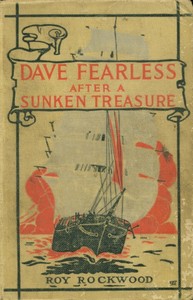 Dave Fearless after a sunken treasure :  or, The rival ocean divers