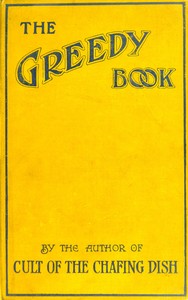 The greedy book :  A gastronomical anthology