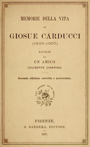 Memorie della vita di Giosue Carducci (1835-1907)