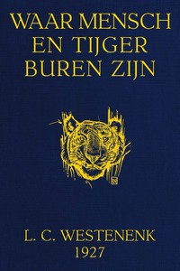 Waar mensch en tijger buren zijn