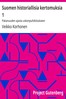 Suomen historiallisia kertomuksia 1 :  Pakanuuden ajasta uskonpuhdistukseen