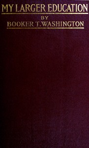 My larger education :  Being chapters from my experience