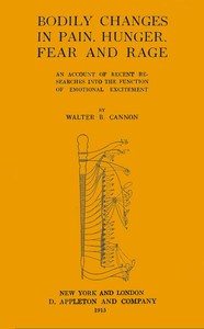 Bodily changes in pain, hunger, fear, and rage :  an account of recent researches into the function of emotional excitement