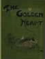The golden heart, and other fairy stories