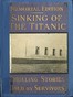 Sinking of the "Titanic" :  most appalling ocean horror; with graphic descriptions of hundreds swept to eternity beneath the waves ...
