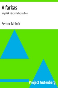 A farkas :  Vigjáték három felvonásban
