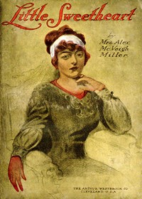 Little sweetheart :  or, Norman De Vere's protegee