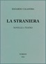 La straniera :  Novelle e teatro