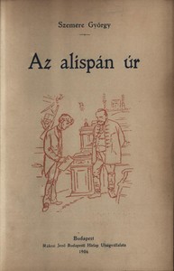 Az alispán úr :  Regény