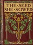 The seed she sowed :  A tale of the great dock strike.