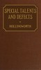 Special talents and defects :  Their significance for education