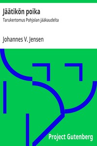 Jäätikön poika :  Tarukertomus Pohjolan jääkaudelta