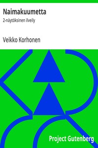 Naimakuumetta :  2-näytöksinen ilveily