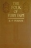 The folk of Furry Farm :  The romance of an Irish village