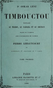 Timbouctou, voyage au Maroc au Sahara et au Soudan, Tome 1 (de 2)