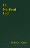 In furthest Ind :  The narrative of Mr Edward Carlyon of the honourable East India Company's service