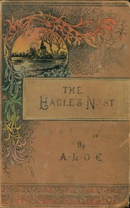 Life in the Eagle's Nest :  A tale of Afghanistan
