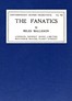 The fanatics :  A comedy in three acts