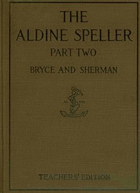 The Aldine speller, part two :  for grades three and four