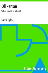 Oli kerran :  Satuja nuorille ja aikuisille
