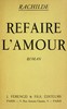 Refaire l'amour :  roman