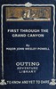 First through the Grand Canyon :  Being the record of the pioneer exploration of the Colorado River in 1869-70