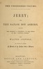 Jerry; or, the sailor boy ashore :  Being the seventh—a fragment—in the series of the "Aimwell Stories"