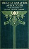 The little book of life after death