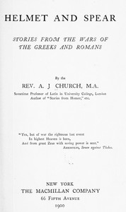 Helmet and spear :  stories from the wars of the Greeks and Romans