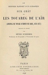 Le dernier rapport d'un Européen sur Ghât et les Touareg de l'Aïr :  (Journal de voyage d'Erwin de Bary, 1876-1877)